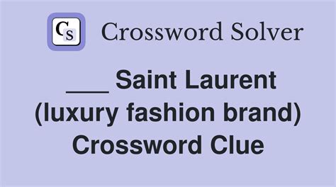 yves saint laurent fragrance crossword clue|Yves Saint Laurent fragrance Crossword Clue.